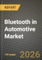 Bluetooth in Automotive Market Outlook 2026-2034: Market Share, and Growth Analysis by Application Type, Sales Channel Type, Vehicle Type - Product Thumbnail Image