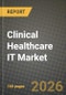 Clinical Healthcare IT Market Outlook 2026-2034: Market Share, and Growth Analysis by Software, End-User, Delivery Model, Application - Product Thumbnail Image