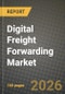 Digital Freight Forwarding Market Outlook 2026-2034: Market Share, and Growth Analysis by Function, End-users, Deployment Mode, Firm Type - Product Thumbnail Image