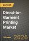 Direct-to-Garment Printing Market Outlook 2026-2034: Market Share, and Growth Analysis by Substrate, Ink Type, Application, Sales Channel - Product Thumbnail Image