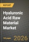 Hyaluronic Acid Raw Material Market Outlook 2026-2034: Market Share, and Growth Analysis by Application, End User, Source - Product Thumbnail Image