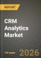 CRM Analytics Market Outlook 2026-2034: Market Share, and Growth Analysis by Type, Deployment, End-User, Organization Size - Product Thumbnail Image