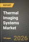 Thermal Imaging Systems Market Outlook 2026-2034: Market Share, and Growth Analysis by Application, Form Factor, Technology, Component - Product Thumbnail Image