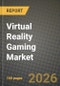 Virtual Reality Gaming Market Outlook 2026-2034: Market Share, and Growth Analysis by Type, Distribution Channel, Platform - Product Image