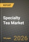 Specialty Tea Market Outlook 2026-2034: Market Share, and Growth Analysis by Product Type, Packaging, Distribution Channel - Product Thumbnail Image