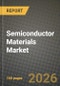 Semiconductor Materials Market Outlook 2026-2034: Market Share, and Growth Analysis by Application, Material Type, End-User, Technology - Product Thumbnail Image