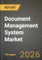 Document Management System Market Outlook 2026-2034: Market Share, and Growth Analysis by Component, Deployment Mode, End-User Industry - Product Image