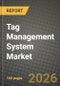 Tag Management System Market Outlook 2026-2034: Market Share, and Growth Analysis by Deployment Type, Application, End-User - Product Thumbnail Image