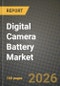 Digital Camera Battery Market Outlook 2026-2034: Market Share, and Growth Analysis by Type, Battery Chemistry, Camera Type - Product Image