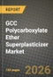 GCC Polycarboxylate Ether Superplasticizer Market Outlook 2026-2034: Market Share, and Growth Analysis by Type, Application - Product Thumbnail Image