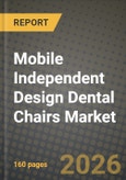 Mobile Independent Design Dental Chairs Market Outlook 2026-2034: Market Share, and Growth Analysis by Application, End-user- Product Image