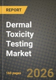 Dermal Toxicity Testing Market Outlook 2026-2034: Market Share, and Growth Analysis by Test Type, Toxicity Endpoint, End User- Product Image