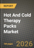 Hot And Cold Therapy Packs Market Outlook 2026-2034: Market Share, and Growth Analysis by Product Type, Application, End User- Product Image