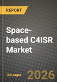 Space-based C4ISR Market Outlook 2026-2034: Market Share, and Growth Analysis by Purpose, Orbit Type, Platform Type, End-User- Product Image