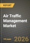 Air Traffic Management Market Outlook 2026-2034: Market Share, and Growth Analysis by Domain, Component, Application, End-use - Product Thumbnail Image