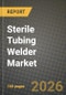 Sterile Tubing Welder Market Outlook 2026-2034: Market Share, and Growth Analysis by Tube Material, Mode, Application, End-User - Product Thumbnail Image