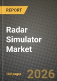 Radar Simulator Market Outlook 2026-2034: Market Share, and Growth Analysis by End Use Industry, Commercial, Application, System- Product Image