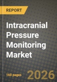 Intracranial Pressure Monitoring Market Outlook 2026-2034: Market Share, and Growth Analysis by Technique, Application, End-User- Product Image