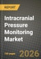 Intracranial Pressure Monitoring Market Outlook 2026-2034: Market Share, and Growth Analysis by Technique, Application, End-User - Product Thumbnail Image