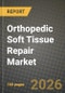 Orthopedic Soft Tissue Repair Market Outlook 2026-2034: Market Share, and Growth Analysis by Product Type, Application, End-User - Product Thumbnail Image