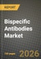 Bispecific Antibodies Market Outlook 2026-2034: Market Share, and Growth Analysis by Drug Type, Indication, Distribution Channel - Product Thumbnail Image