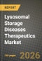 Lysosomal Storage Diseases Therapeutics Market Outlook 2026-2034: Market Share, and Growth Analysis - Product Thumbnail Image