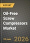 Oil-Free Screw Compressors Market Outlook 2026-2034: Market Share, and Growth Analysis by Stage Type, Industry - Product Thumbnail Image