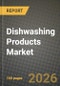 Dishwashing Products Market Outlook 2026-2034: Market Share, and Growth Analysis by Product Type, Ingredients, End User, Packaging - Product Thumbnail Image