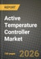 Active Temperature Controller Market Outlook 2026-2034: Market Share, and Growth Analysis by Type, Application - Product Thumbnail Image