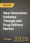 Next Generation Diabetes Therapy and Drug Delivery Market Outlook 2026-2034: Market Share, and Growth Analysis - Product Image