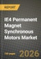 IE4 Permanent Magnet Synchronous Motors Market Outlook 2026-2034: Market Share, and Growth Analysis - Product Thumbnail Image