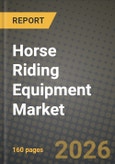 Horse Riding Equipment Market Outlook 2026-2034: Market Share, and Growth Analysis by Product Type, End User, Distribution Channel- Product Image