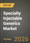 Specialty Injectable Generics Market Outlook 2026-2034: Market Share, and Growth Analysis by Type, Application - Product Image