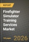Firefighter Simulator Training Services Market Outlook 2026-2034: Market Share, and Growth Analysis - Product Thumbnail Image