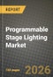 Programmable Stage Lighting Market Outlook 2026-2034: Market Share, and Growth Analysis by Type, Technology, Application, End User - Product Thumbnail Image