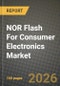 NOR Flash For Consumer Electronics Market Outlook 2026-2034: Market Share, and Growth Analysis by Type, Interface, Density, Voltage - Product Thumbnail Image