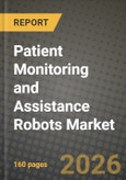 Patient Monitoring and Assistance Robots Market Outlook 2026-2034: Market Share, and Growth Analysis- Product Image