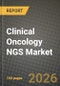 Clinical Oncology NGS Market Outlook 2026-2034: Market Share, and Growth Analysis by Technology, Workflow, Sample Type, Application - Product Thumbnail Image