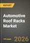 Automotive Roof Racks Market Outlook 2026-2034: Market Share, and Growth Analysis by Product Type, Vehicle Type - Product Image