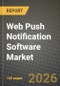 Web Push Notification Software Market Outlook 2026-2034: Market Share, and Growth Analysis by Type, Application - Product Thumbnail Image
