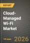 Cloud-Managed Wi-Fi Market Outlook 2026-2034: Market Share, and Growth Analysis by Component, End-User Industry - Product Image