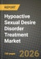 Hypoactive Sexual Desire Disorder Treatment Market Outlook 2026-2034: Market Share, and Growth Analysis - Product Thumbnail Image