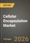 Cellular Encapsulation Market Outlook 2026-2034: Market Share, and Growth Analysis by Type, Application - Product Thumbnail Image