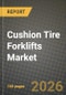Cushion Tire Forklifts Market Outlook 2026-2034: Market Share, and Growth Analysis by Type, Application - Product Thumbnail Image