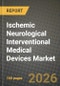 Ischemic Neurological Interventional Medical Devices Market Outlook 2026-2034: Market Share, and Growth Analysis - Product Thumbnail Image