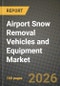 Airport Snow Removal Vehicles and Equipment Market Outlook 2026-2034: Market Share, and Growth Analysis - Product Thumbnail Image