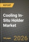 Cooling In-Situ Holder Market Outlook 2026-2034: Market Share, and Growth Analysis by Type, Application - Product Thumbnail Image