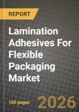Lamination Adhesives For Flexible Packaging Market Outlook 2026-2034: Market Share, and Growth Analysis- Product Image