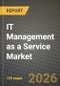IT Management as a Service Market Outlook 2026-2034: Market Share, and Growth Analysis - Product Thumbnail Image