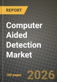 Computer Aided Detection Market Outlook 2026-2034: Market Share, and Growth Analysis by Application, End-User- Product Image